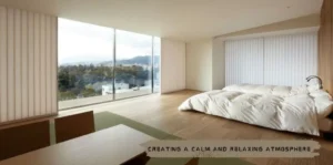 Creating a Calm and Relaxing Atmosphere